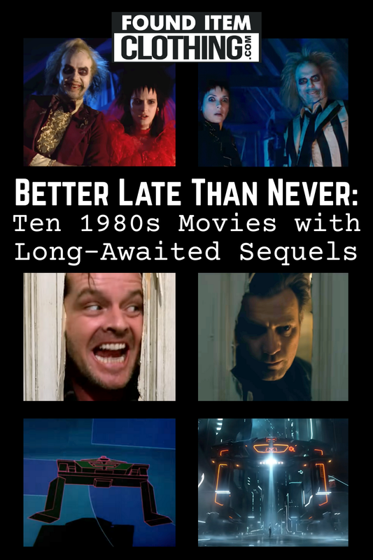 Found Item Clothing.com Better Late Than Never: Ten 1980s Movies with Long-Awaited Sequels. Images of the two Beetlejuice films, a still from The Shining and Doctor Sleep, a still from Tron and Tron: Legacy