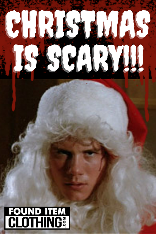 Christmas is Scary!!!