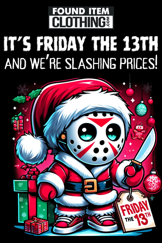 It's Friday the 13th and we're slashing prices!  Cartoon image of Jason from the movie Friday the 13th dressed in a santa suit, wearing a ski mask, and surrounded by presents