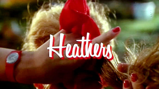 Big Fun: 33 Huge Reasons Why We Love Heathers