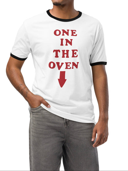 One in the Oven Ringer Shirt