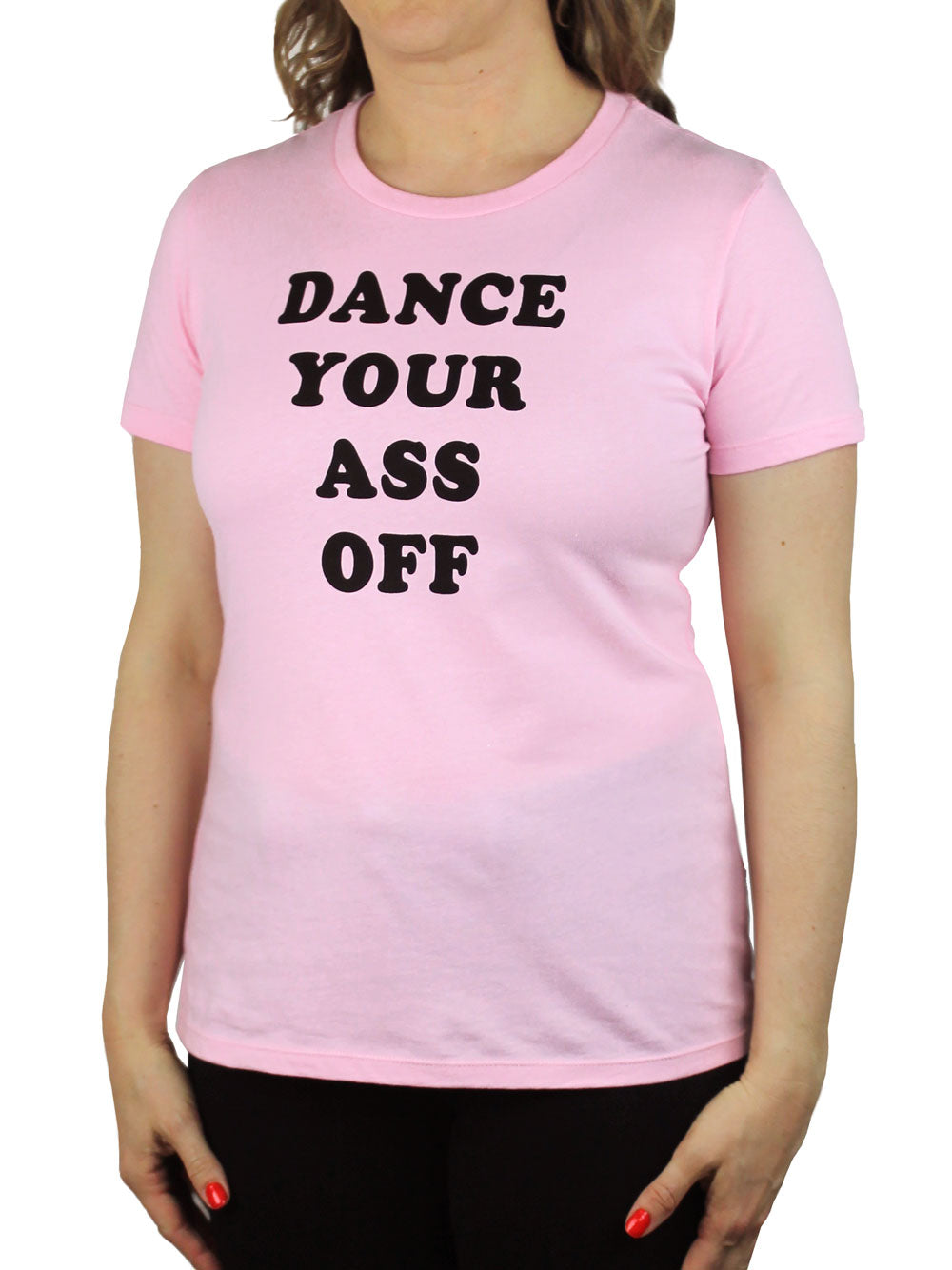 Dance Your Ass Off Shirt 3/4 View