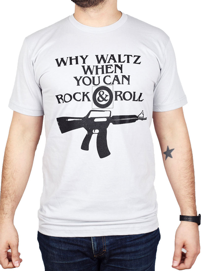 Why Waltz When You Can Rock & Roll Shirt Front View